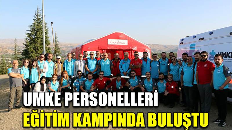 UMKE PERSONELLERİ  EĞİTİM KAMPINDA BULUŞTU