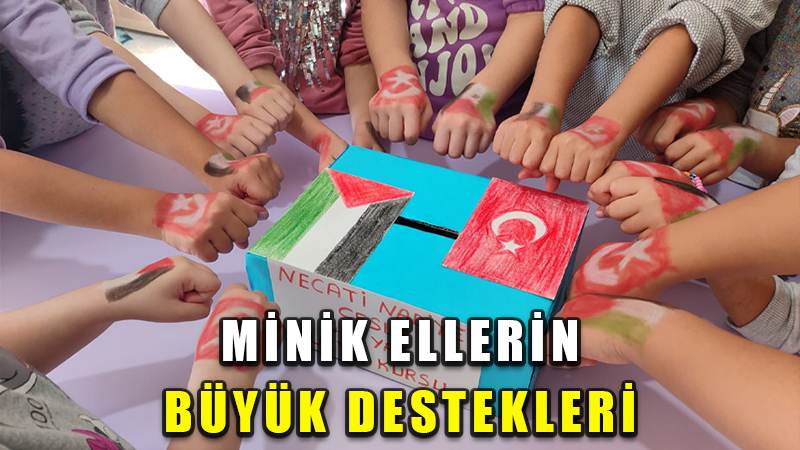 KIRIKKALE'DEN FİLİSTİN'E SEVGİ VE YARDIM: MİNİK ELLERİN BÜYÜK DESTEKLERİ