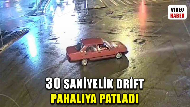 30 saniyelik drift pahalıya patladı: Sürücüye 20 bin lira ceza