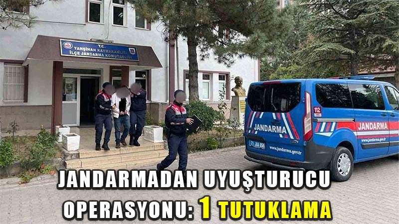 Jandarmadan uyuşturucu operasyonu: 1 tutuklama