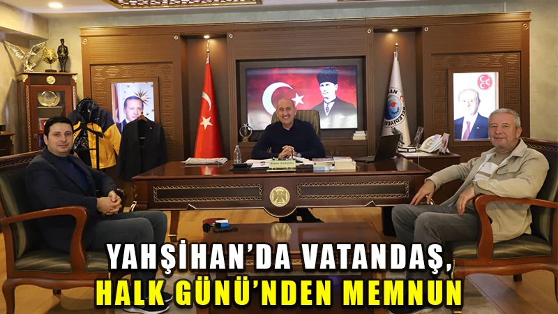 Yahşihan’da vatandaş Halk Günü'nden memnun