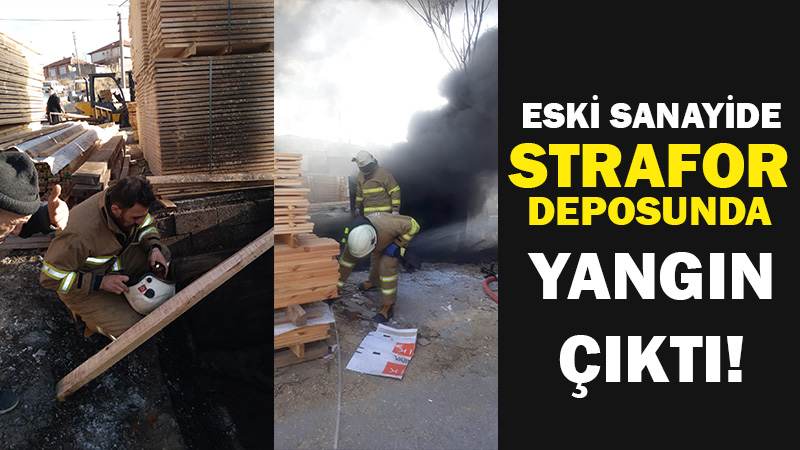 STRAFOR DEPOSUNDA YANGIN ÇIKTI, GÖKYÜZÜNÜ KARA BULUTLAR KAPLADI