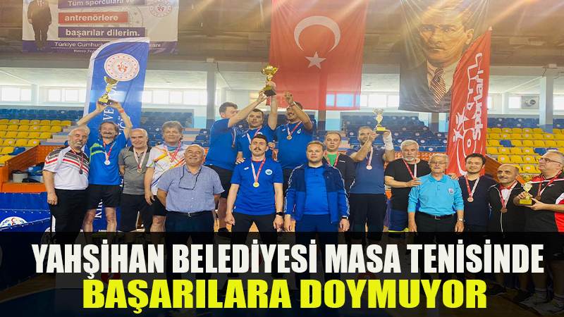 Yahşihan Belediyesi Masa Tenisinde Başarılara Doymuyor