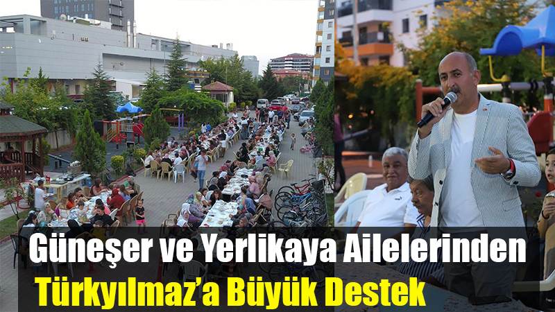 Güneşer ve Yerlikaya Ailelerinden Türkyılmaz’a Büyük Destek