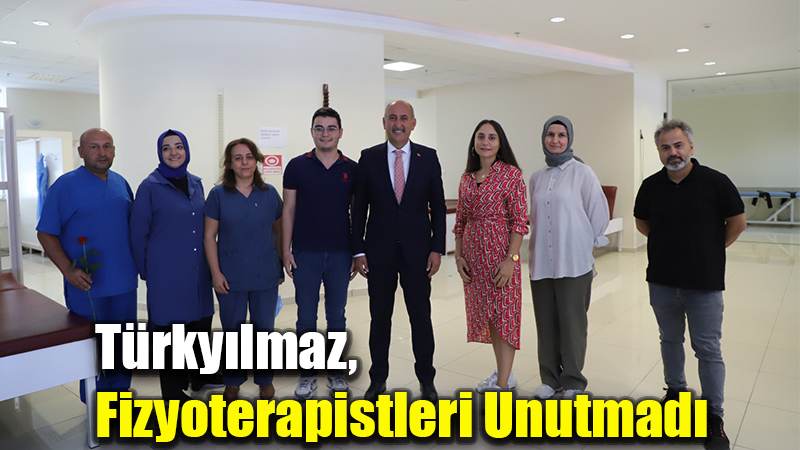 Türkyılmaz, Fizyoterapistleri Unutmadı