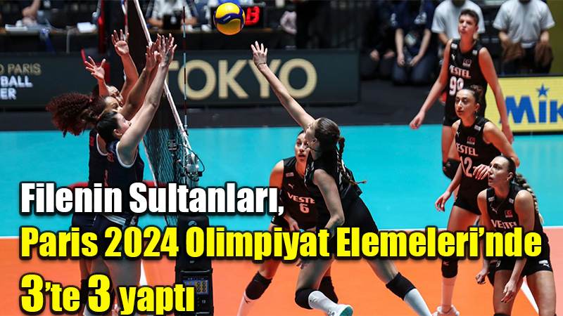 Filenin Sultanları, Paris 2024 Olimpiyat Elemeleri’nde 3’te 3 yaptı