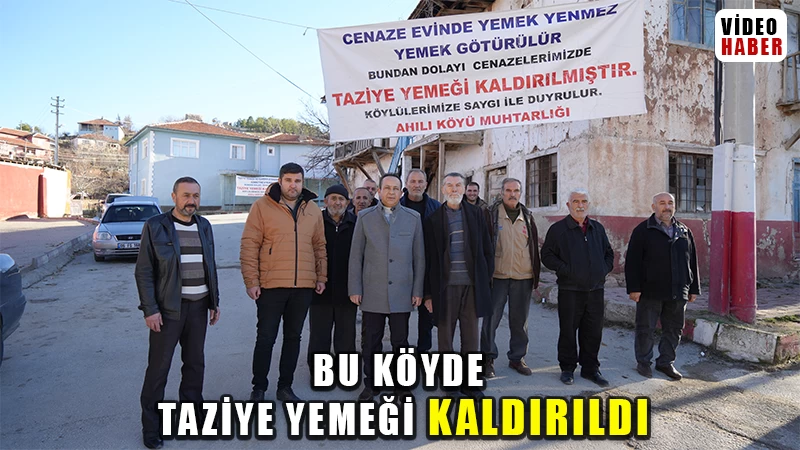 20 yıldır sürüyordu, pankartla duyurdular: Bu köyde taziye yemeği kaldırıldı
