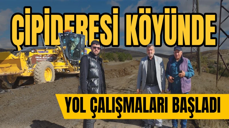Çipideresi Köyünde yol çalışmaları başladı
