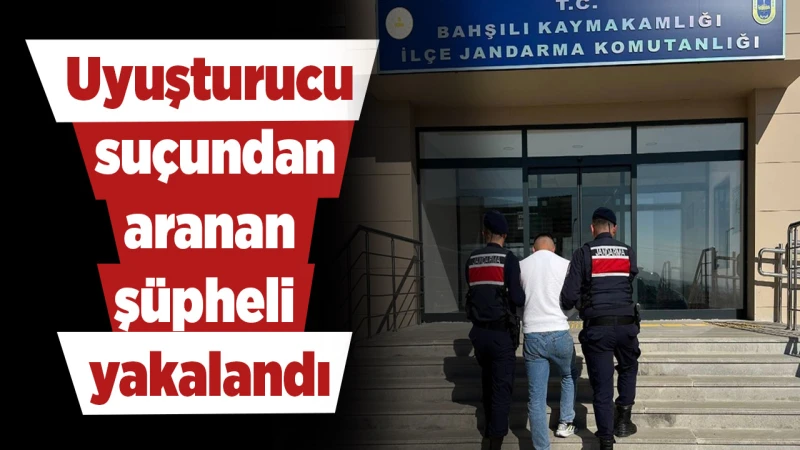 Uyuşturucu suçundan aranan şüpheli yakalandı