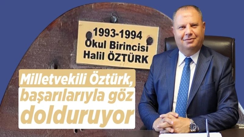 Milletvekili Öztürk, başarılarıyla göz dolduruyor