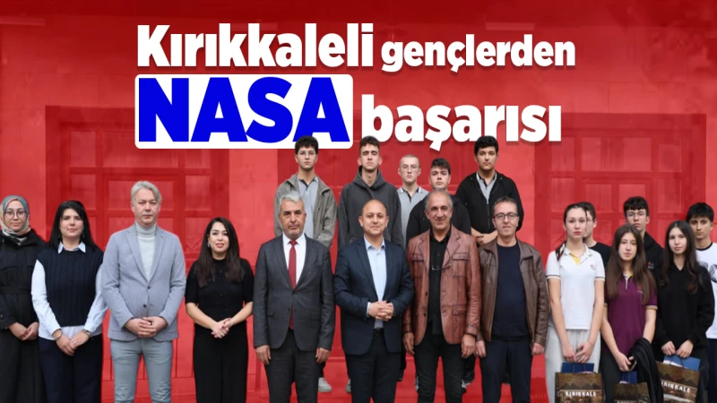 Kırıkkaleli gençlerden NASA başarısı