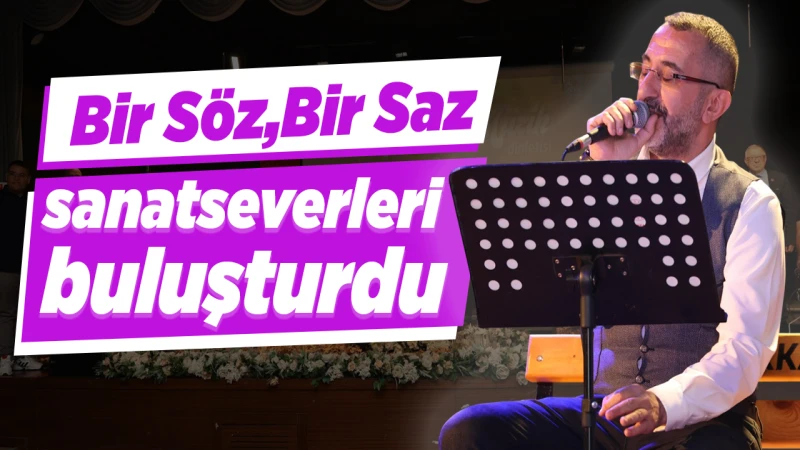 Bir Söz, Bir Saz etkinliği sanatseverleri buluşturdu