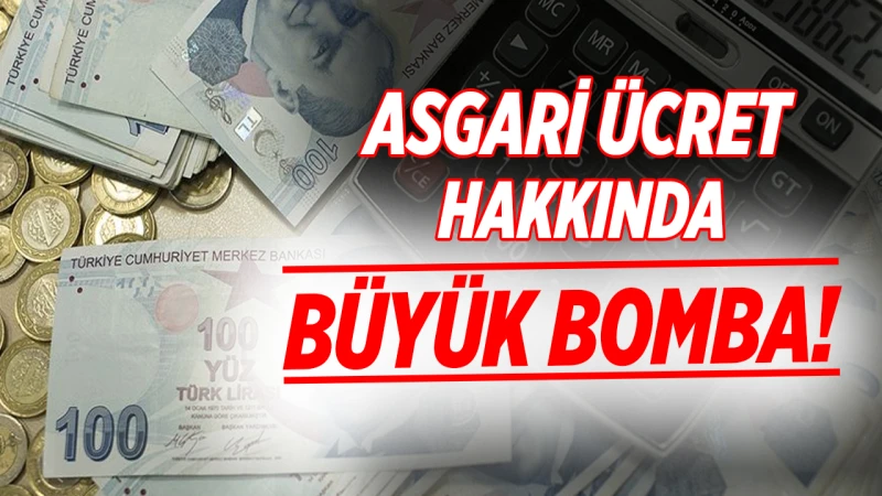 Asgari ücret ile ilgili büyük bomba!