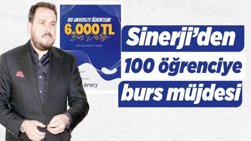Sinerji’den 100 öğrenciye burs müjdesi