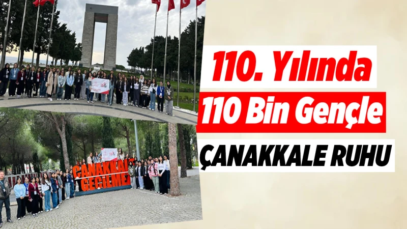 110. Yılında 110 Bin Gençle Çanakkale Ruhu