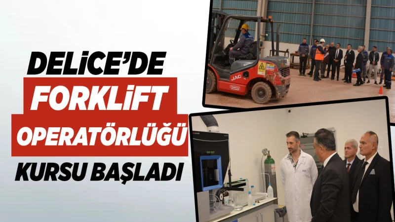 Delice’de Forklift Operatörlüğü kursu başladı