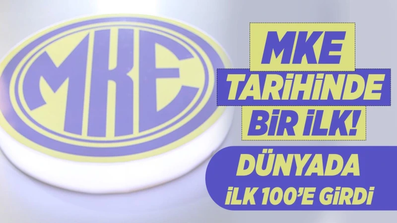 MKE tarihinde bir ilk! Dünyada ilk 100’e girdi