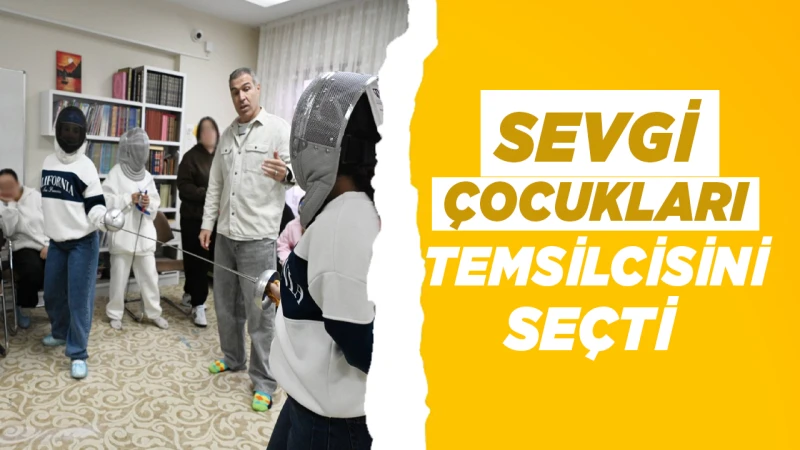 Sevgi çocukları temsilcisini seçti