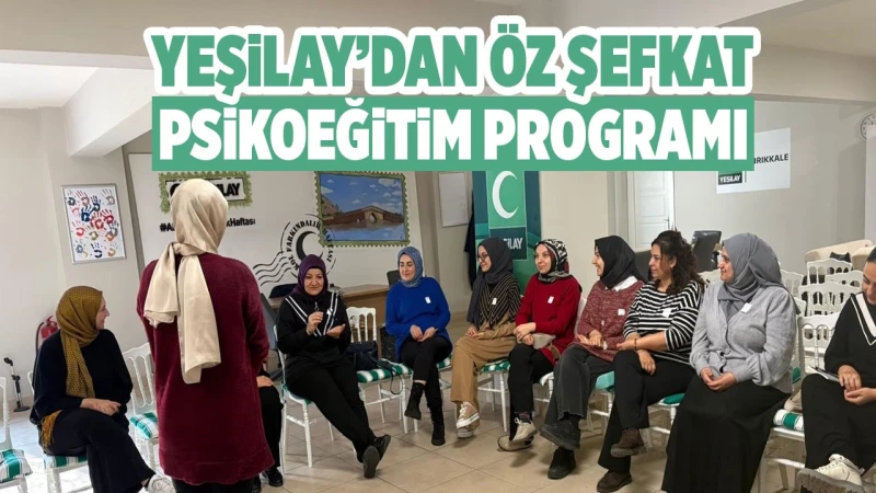 Yeşilay’dan Öz şefkat Psikoeğitim Programı