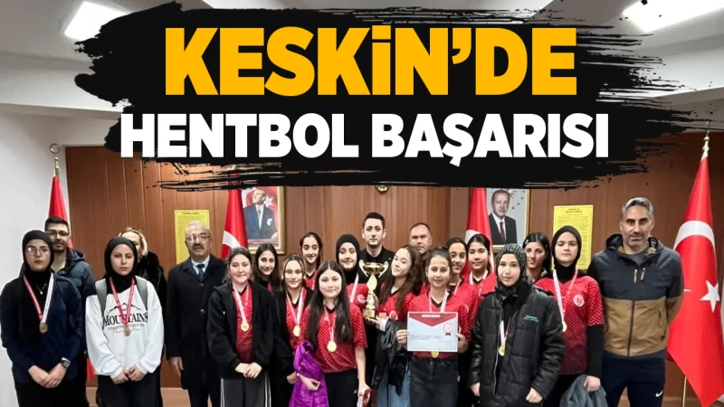 Keskin’de Hentbol başarısı