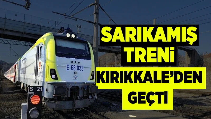 Sarıkamış Treni, Kırıkkale’den geçti
