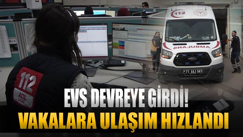 Sağlıkta dijital dönüşüm devam ediyor! EVS ile vakaya ulaşma süresi kısalıyor