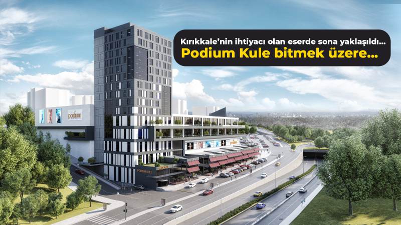 Kırıkkale'nin İhtiyacı Olan Eserde Sona Yaklaşıldı, Podium Kule Bitmek Üzere...