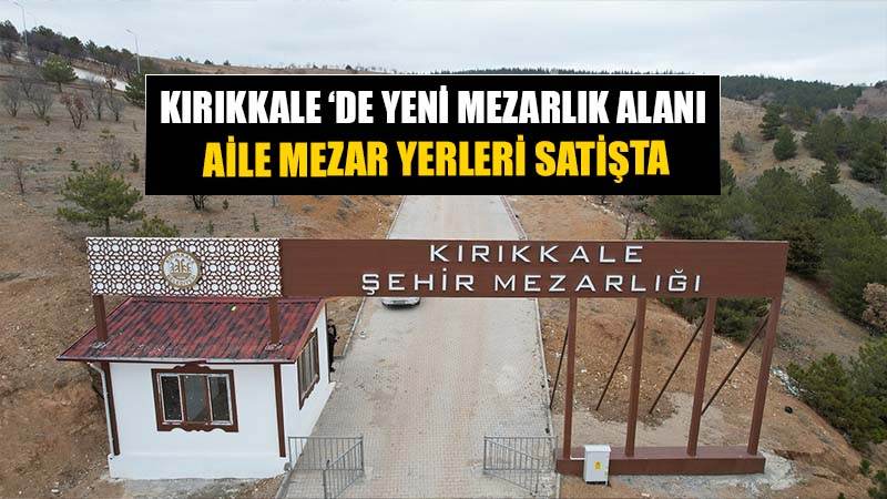 Yeni Mezarlık Alanında, aile Mezar Yeri Satışlar Başlıyor
