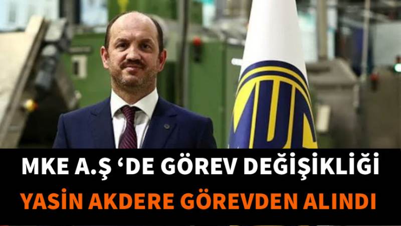 MKE A.Ş ‘DE GÖREV DEĞİŞİKLİĞİ