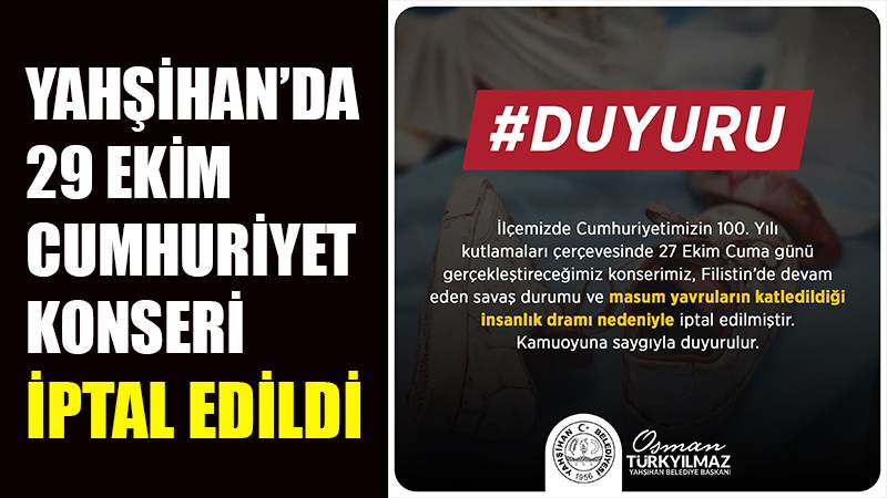 Yahşihan'da 29 Ekim Cumhuriyet Konseri iptal edildi