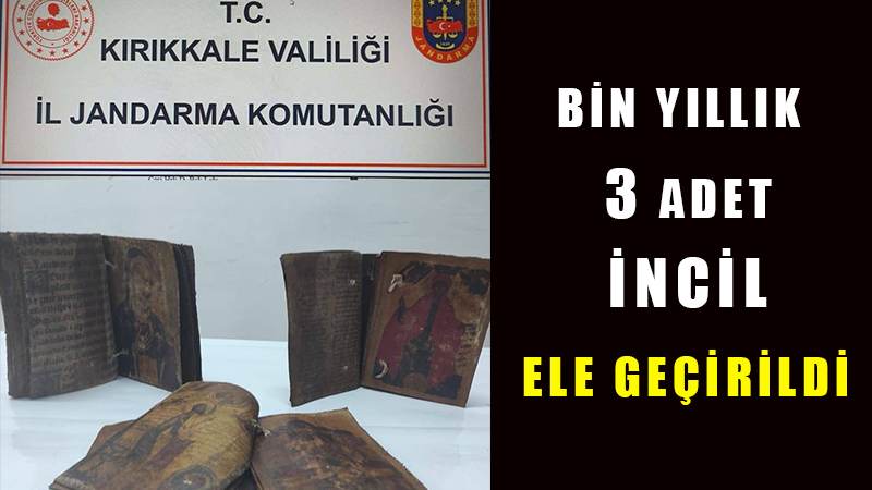 Jandarmadan tarihi eser operasyonu: Bin yıllık 3 adet İncil ele geçirildi