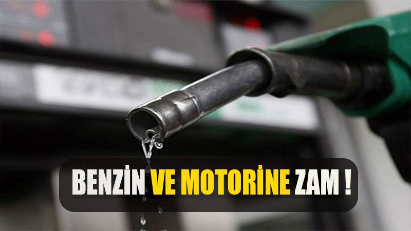 Benzin ve motorine zam !