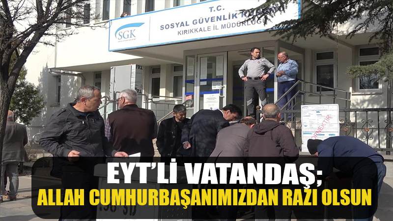 EYT’li vatandaş: "Allah Cumhurbaşkanımızdan razı olsun"