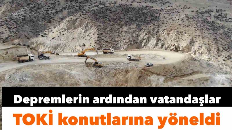 Depremlerin ardından vatandaşlar TOKİ konutlarına yöneldi