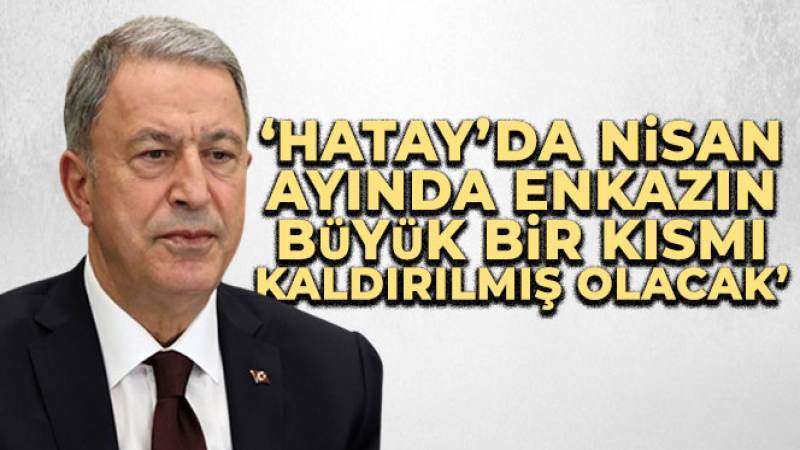 Bakan Akar: 'Deprem bölgesinde hiçbir vatandaşımız yalnız değildir'