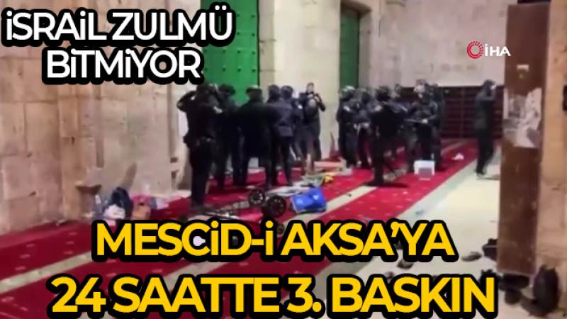 İsrail güçlerinden Mescid-i Aksa'ya son 24 saatte 3'üncü baskın