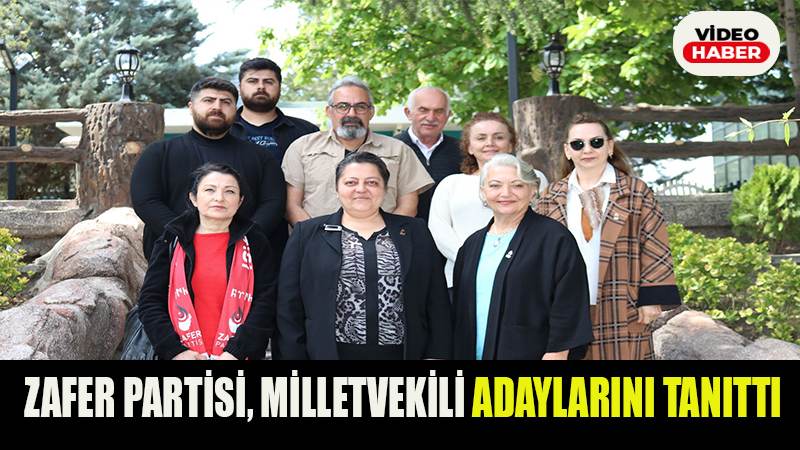 Zafer Partisi, milletvekili adaylarını tanıttı
