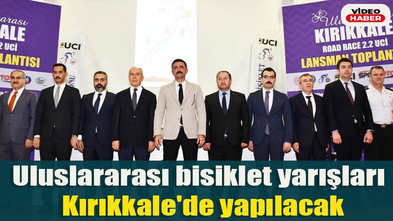 Uluslararası bisiklet yarışları Kırıkkale’de yapılacak