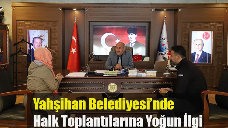 Yahşihan Belediyesi’nde Halk Toplantılarına Yoğun İlgi