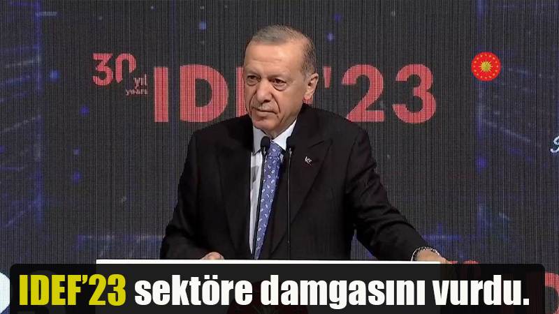 IDEF'23 sektöre damgasını vurdu.