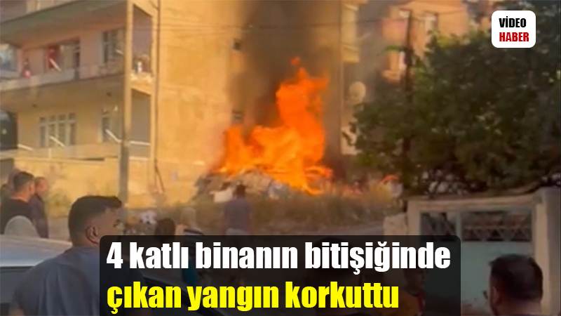 4 katlı binanın bitişiğinde çıkan yangın korkuttu
