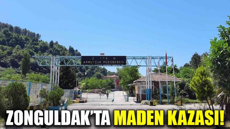 ZONGULDAK’TA MADEN KAZASI!