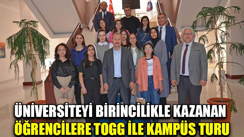 ÜNİVERSİTEYİ BİRİNCİLİKLE KAZANAN  ÖĞRENCİLERE TOGG İLE KAMPÜS TURU