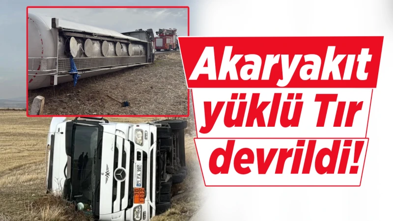 Akaryakıt yüklü Tır devrildi!