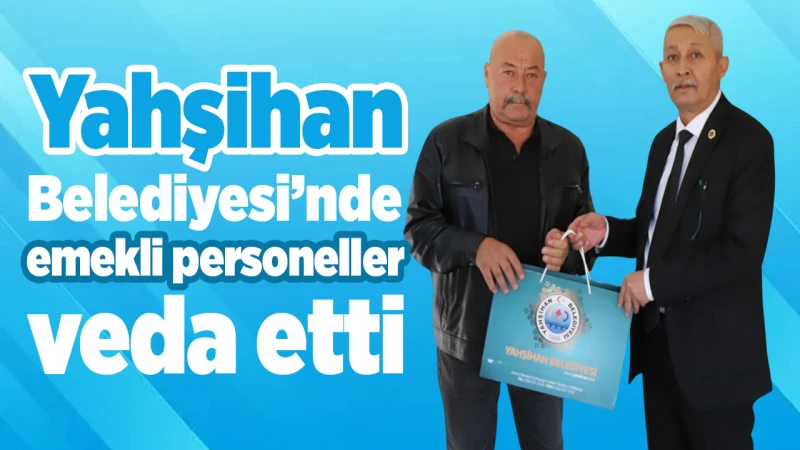 Yahşihan Belediyesi’nde emekli personeller veda etti