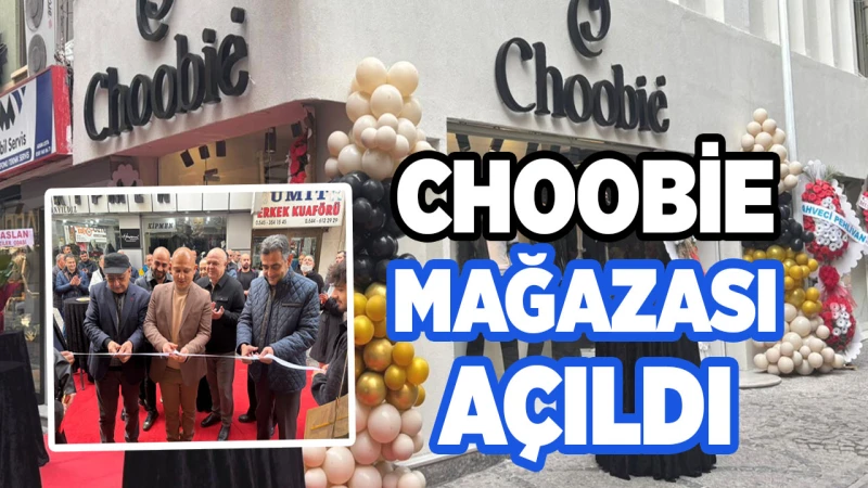 Choobie mağazası açıldı