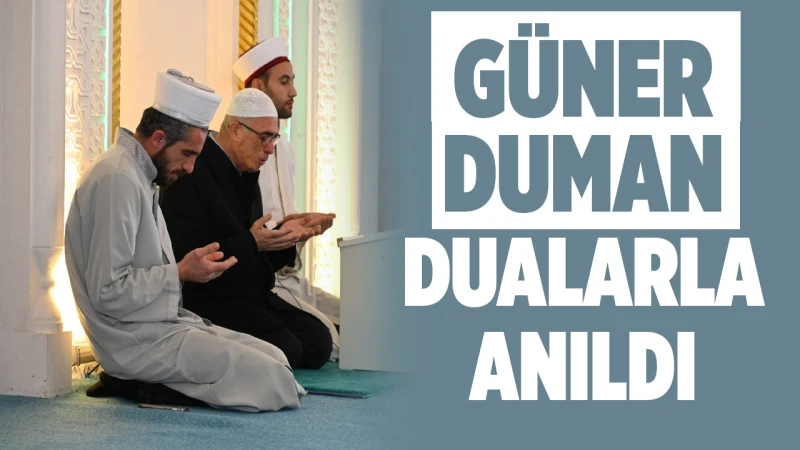 Güner Duman, dualarla anıldı