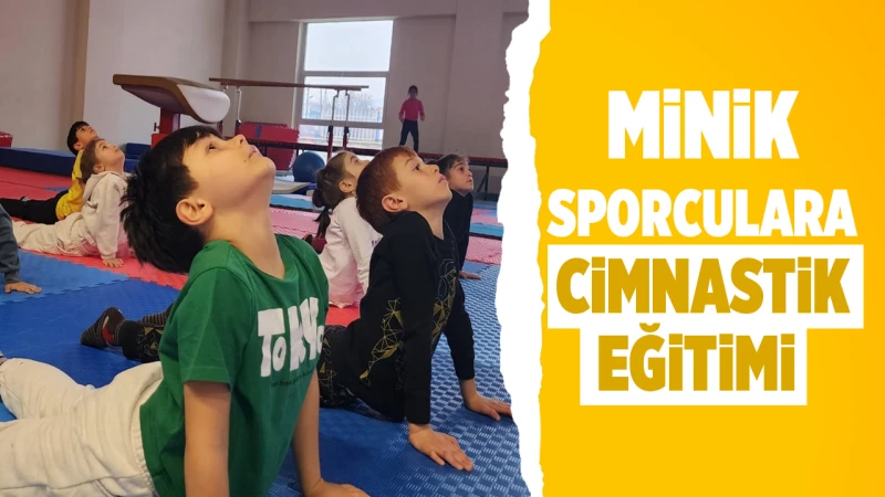 Minik sporculara cimnastik eğitimi
