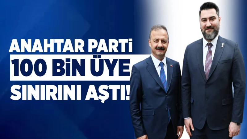 Anahtar Parti 100 bin üye sınırını aştı!